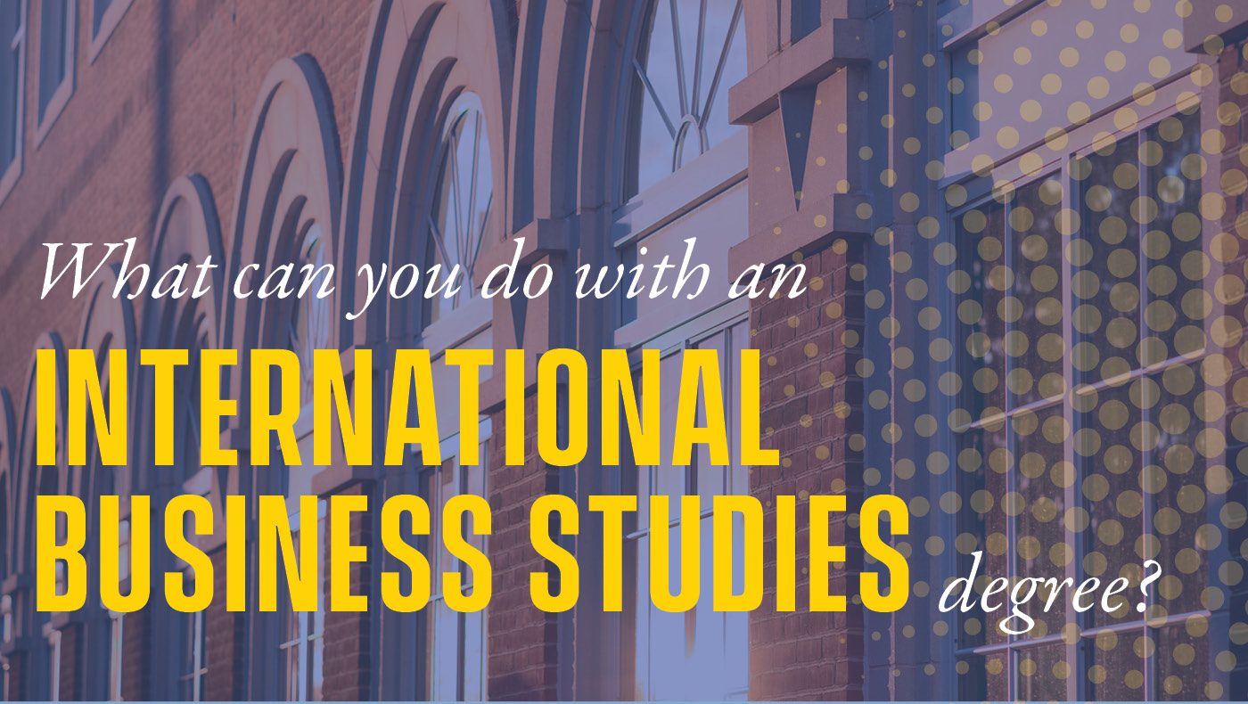 what-can-you-do-with-an-international-business-studies-degree-lerner