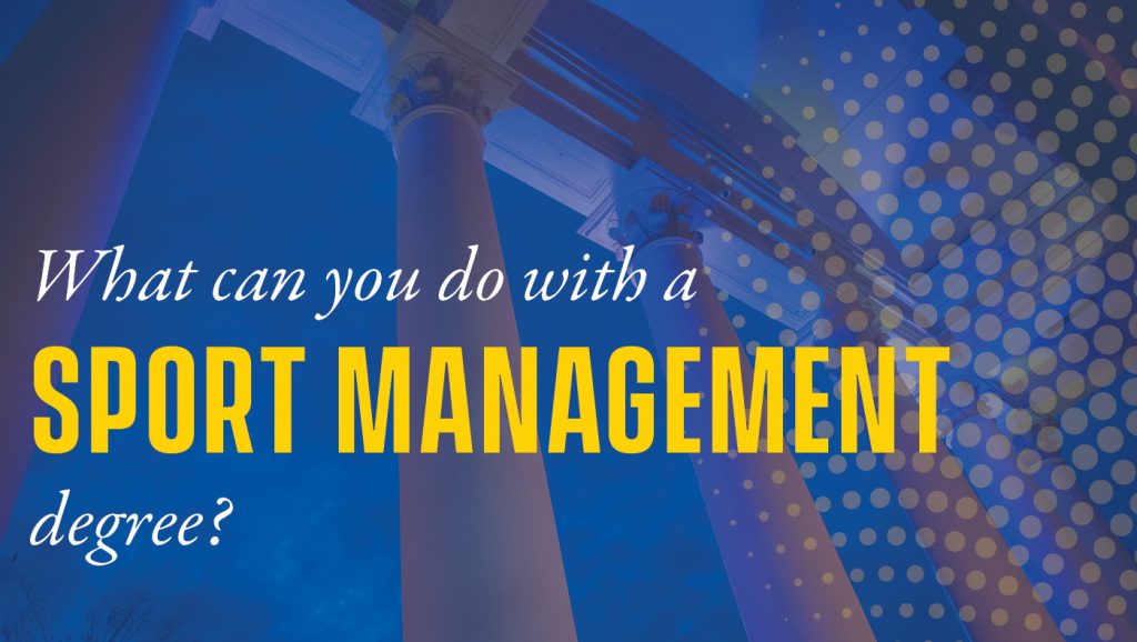 What Can You Do With A Sport Management Degree? - Lerner - University ...