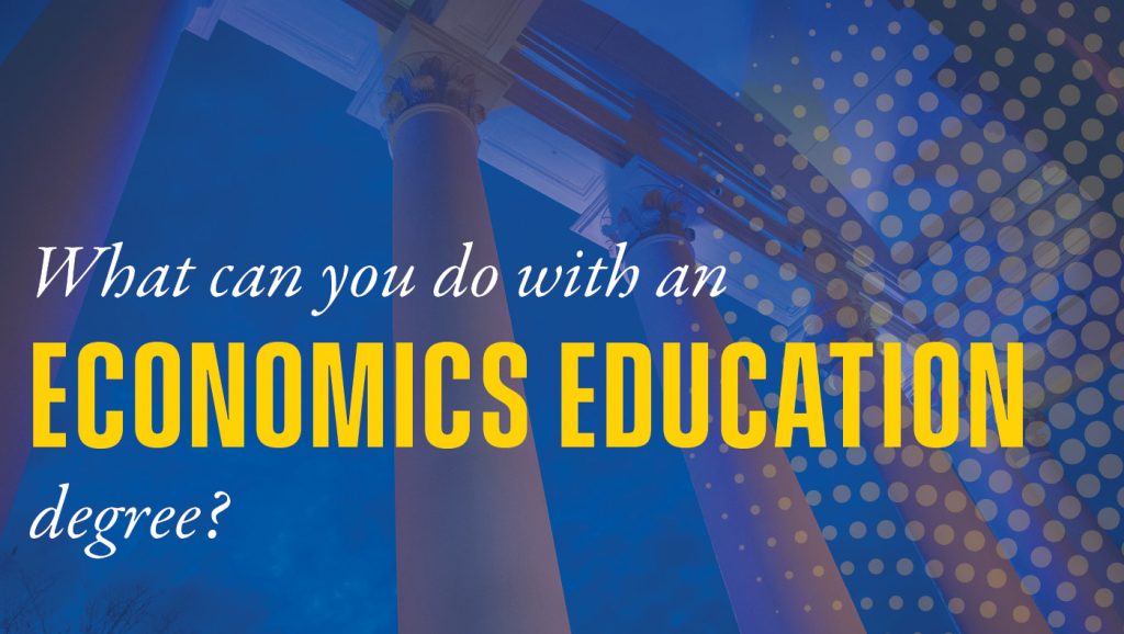 What Can You Do With an Economics Education Degree? Lerner University of Delaware